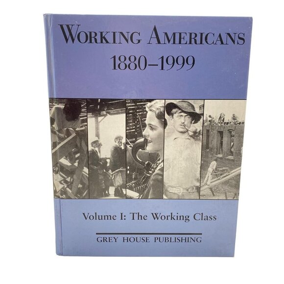 Working Americans, 1880-1999: Vol 1 The‎ Working Class By Derks, Scott Signed HB - Picture 1 of 16
